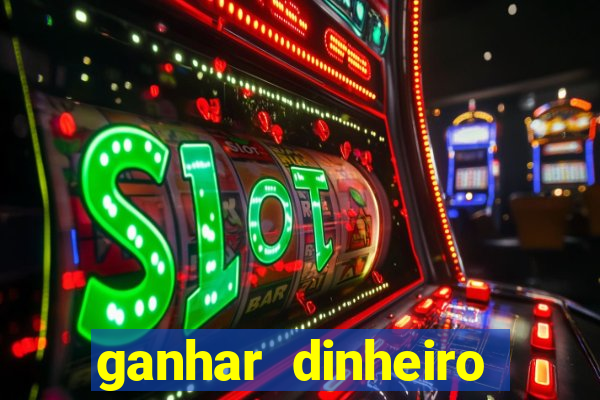 ganhar dinheiro jogando sem precisar depositar